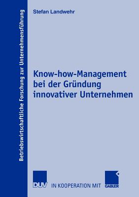 Know-How-Management Bei Der Gründung Innovativer Unternehmen