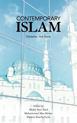 Contemporary Islam: Dynamic, Not Static