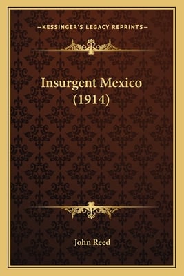 Insurgent Mexico (1914)