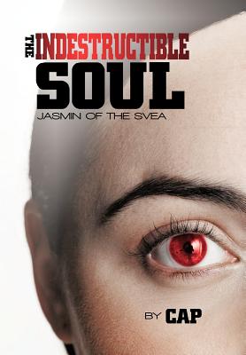 The Indestructible Soul: Jasmin of the Svea