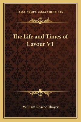 The Life and Times of Cavour V1