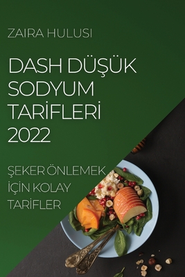 Dash DüŞük Sodyum Tarİflerİ 2022: Şeker Önlemek İçİn Kolay Tarİfler