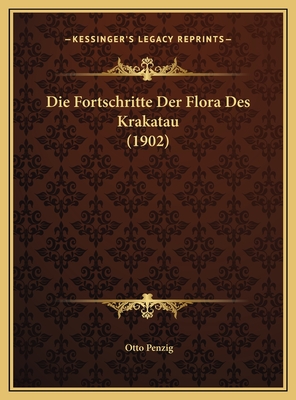 Die Fortschritte Der Flora Des Krakatau (1902)