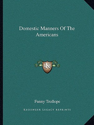 Domestic Manners Of The Americans