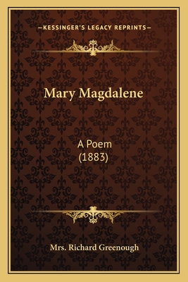 Mary Magdalene: A Poem (1883)