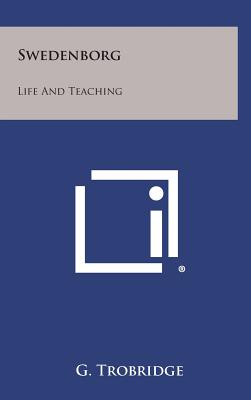 Swedenborg: Life and Teaching