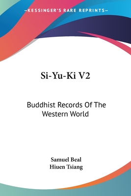 Si-Yu-Ki V2: Buddhist Records Of The Western World