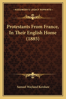 Protestants From France, In Their English Home (1885)