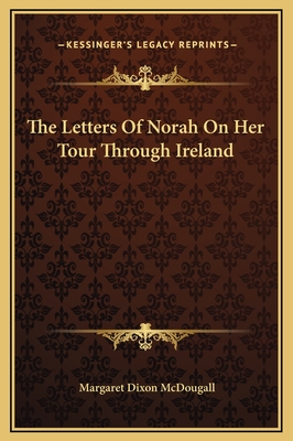 The Letters Of Norah On Her Tour Through Ireland