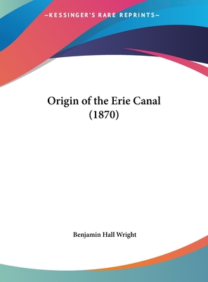 Origin of the Erie Canal (1870)