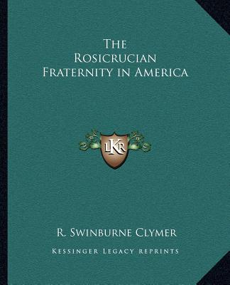 The Rosicrucian Fraternity in America
