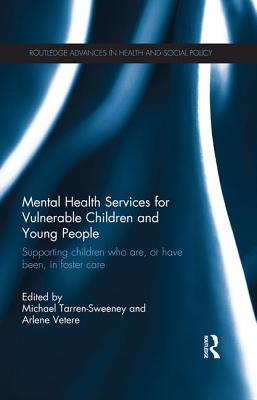 Mental Health Services for Vulnerable Children and Young People: Supporting Children Who Are, or Have Been, in Foster Care