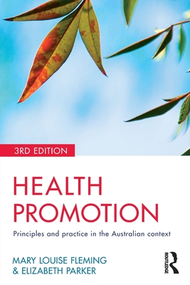 Health Promotion: Principles and Practice in the Australian Context