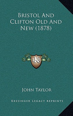 Bristol And Clifton Old And New (1878)