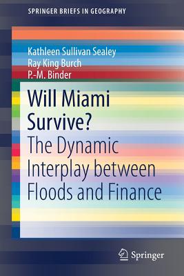 Will Miami Survive?: The Dynamic Interplay Between Floods and Finance
