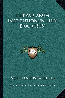 Hebraicarum Institutionun Libri Duo (1518)