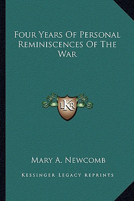 Four Years Of Personal Reminiscences Of The War