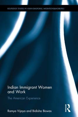 Indian Immigrant Women and Work: The American Experience