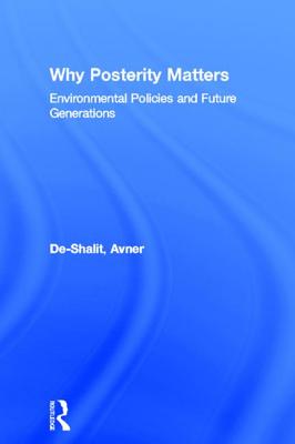 Why Posterity Matters: Environmental Policies and Future Generations