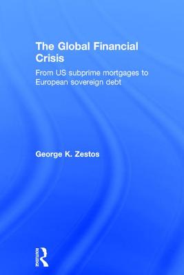 The Global Financial Crisis: From Us Subprime Mortgages to European Sovereign Debt