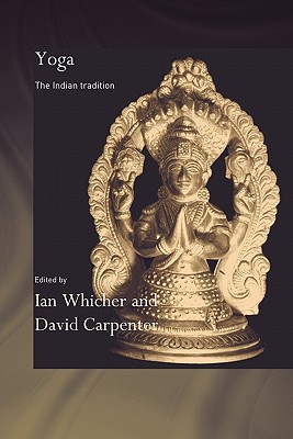Yoga: The Indian Tradition