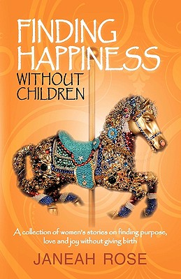 Finding Happiness Without Children: A Personal Journey of Trials, Tribulations, and Hope