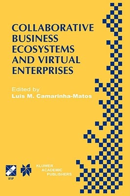 Collaborative Business Ecosystems and Virtual Enterprises: Ifip Tc5 / Wg5.5 Third Working Conference on Infrastructures for Virtual Enterprises (Pro-V