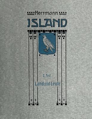Island in Vergangenheit und Gegenwart 1. Teil: Land und Leute