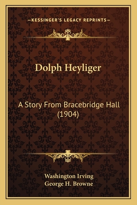 Dolph Heyliger: A Story From Bracebridge Hall (1904)