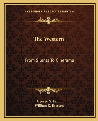 The Western: From Silents To Cinerama