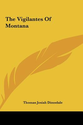 The Vigilantes Of Montana