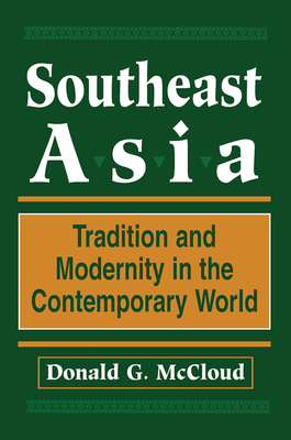 Southeast Asia: Tradition and Modernity in the Contemporary World, Second Edition