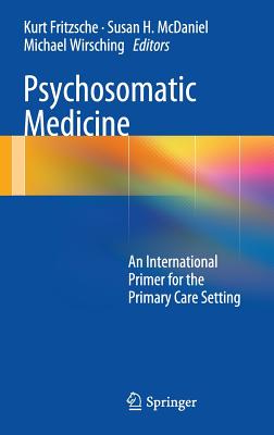 Psychosomatic Medicine: An International Primer for the Primary Care Setting