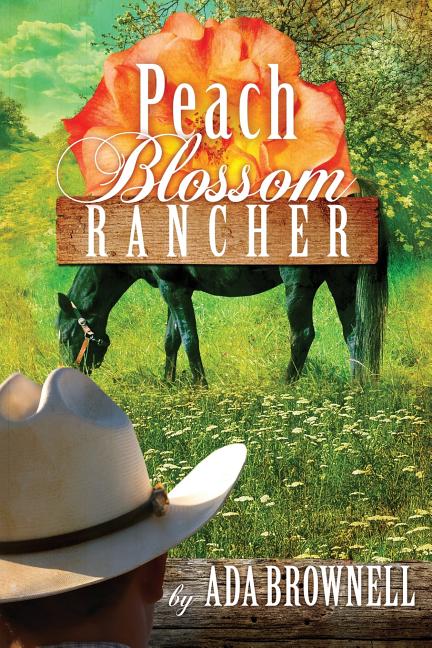 Peach Blossom Rancher: Peaches and Dreams: Book 2
