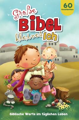 Große Bibel, kleines Ich: Biblische Werte im täglichen Leben