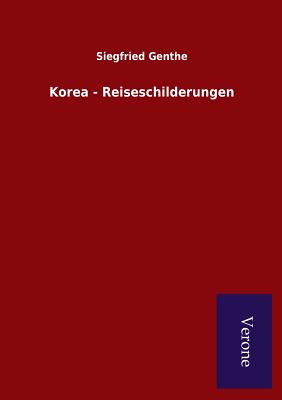 Korea - Reiseschilderungen