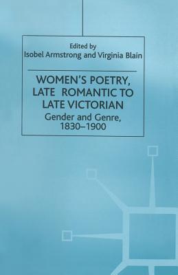 Women's Poetry, Late Romantic to Late Victorian: Gender and Genre, 1830-1900