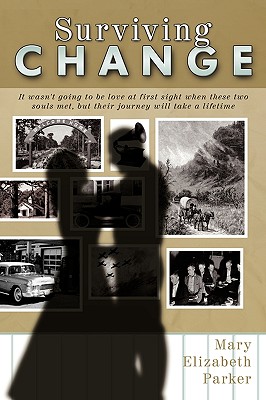 Surviving Change: It wasn't going to be love at first sight when these two souls met, but their journey will take a lifetime