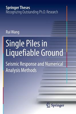 Single Piles in Liquefiable Ground: Seismic Response and Numerical Analysis Methods