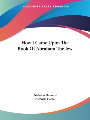 How I Came Upon The Book Of Abraham The Jew
