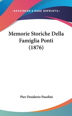 Memorie Storiche Della Famiglia Ponti (1876)