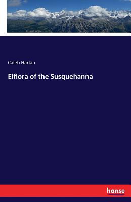 Elflora of the Susquehanna