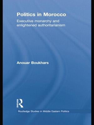 Politics in Morocco: Executive Monarchy and Enlightened Authoritarianism