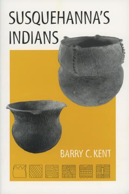 Susquehanna's Indians: Susquehanna's Indians