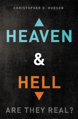 The Heaven and Hell: Are They Real?