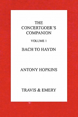 The Concertgoer's Companion - Bach to Haydn
