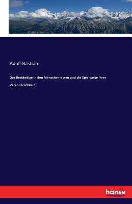 Das Beständige in den Menschenrassen und die Spielweite ihrer Veränderlichkeit