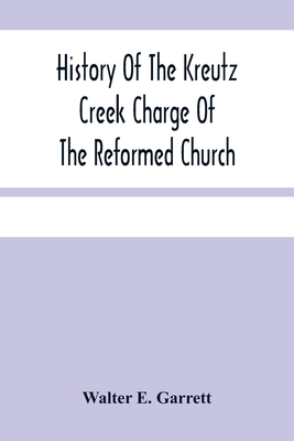 History Of The Kreutz Creek Charge Of The Reformed Church