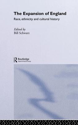 The Expansion of England: Race, Ethnicity and Cultural History