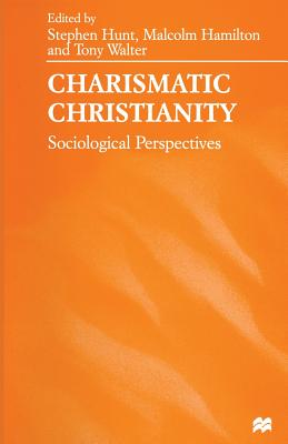 Charismatic Christianity: Sociological Perspectives